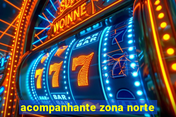 acompanhante zona norte